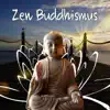 Zen Buddhismus - Entspannungsmusik, Heilende Geräusche der Natur, Hintergrund Musik und Regeneration, Gelassenheit, Musik für Tiefenentspannung, Meditation Musik album lyrics, reviews, download