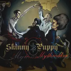 Mythmaker (Deluxe) by Skinny Puppy album reviews, ratings, credits
