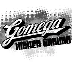Higher Ground - Single by Gomega album reviews, ratings, credits