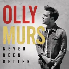 Never Been Better by Olly Murs album reviews, ratings, credits