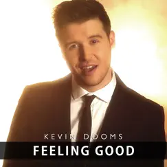 Feeling Good - Single by Kevin Dooms album reviews, ratings, credits
