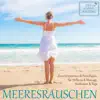 Meeresrauschen: Zum Entspannen & Einschlafen, für Wellness & Massage, Meditation & Yoga album lyrics, reviews, download