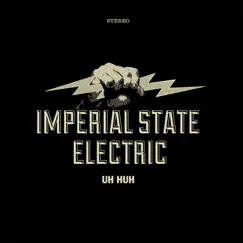 Uh Huh - Single by Imperial State Electric album reviews, ratings, credits