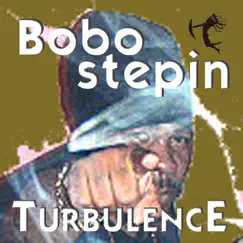 Bobo Stepin - Single by Turbulence album reviews, ratings, credits