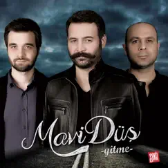 Gitme - Single by Mavi Düş album reviews, ratings, credits