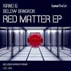 Red Matter - Single by Kiano & Below Bangkok album reviews, ratings, credits