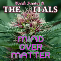 Mind Over Matter by Keith Porter & The Itals album reviews, ratings, credits