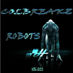 Robots - Single by ColBreakz album reviews, ratings, credits