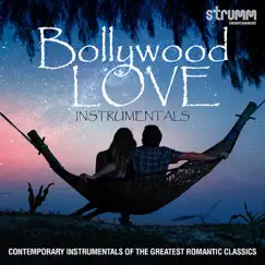 Bollywood Love Instrumentals - Contemporary Instrumentals of the Greatest Romantic Classics by Various Artists album reviews, ratings, credits