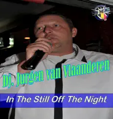 In The Still Off The Night - Single by Dj. Jurgen van Vlaanderen album reviews, ratings, credits