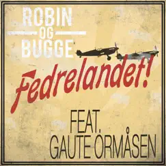 Fedrelandet - Single by Robin og Bugge & Gaute Ormåsen album reviews, ratings, credits