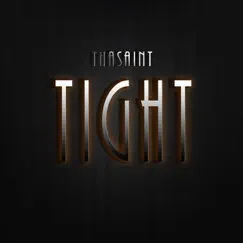 Tight by Thasaint album reviews, ratings, credits