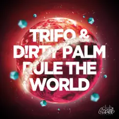Rule the World - EP by Trifo & D!RTY PALM album reviews, ratings, credits
