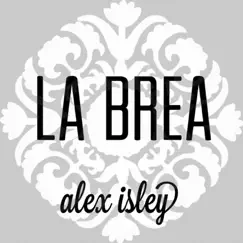 La Brea - Single by Alex Isley album reviews, ratings, credits