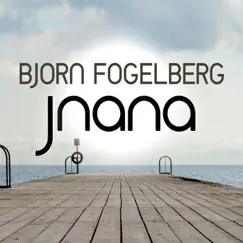 Jnana - Single by Bjorn Fogelberg album reviews, ratings, credits
