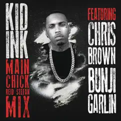 Main Chick (feat. Chris Brown & Bunji Garlin) [Reid Stefan Mix] Song Lyrics