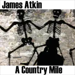 A Country Mile (Deluxe Version) by James Atkin album reviews, ratings, credits