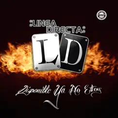 Disponible Ya No Estoy - Single by La Linea Directa album reviews, ratings, credits