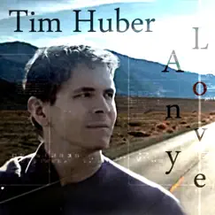 Can't Find Any Love - Single by Tim Huber album reviews, ratings, credits