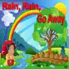 Rain, Rain, Go Away - Single album lyrics, reviews, download