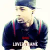 Lovers Game (feat. Lil Fred) - Single album lyrics, reviews, download