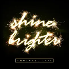 Shine Brighter (Live) by Emmanuel LIVE album reviews, ratings, credits