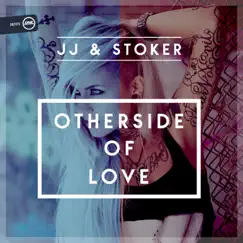 Otherside of Love - Single by JJ & Stoker album reviews, ratings, credits