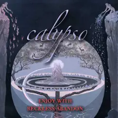 Enjoy with Reckless Abandon - EP by Calypso album reviews, ratings, credits