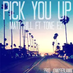 Pick You up (feat. Tone-Ez) Song Lyrics
