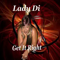 Get It Right by Lady Di album reviews, ratings, credits