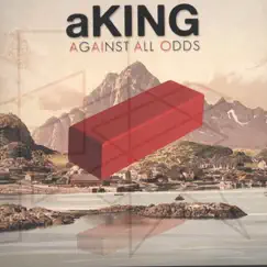 Against All Odds by AKING album reviews, ratings, credits