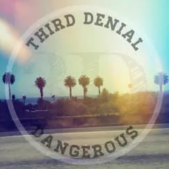 Dangerous - EP by 3rd Denial album reviews, ratings, credits