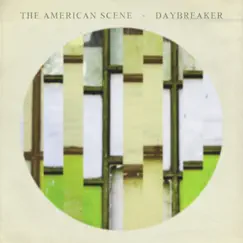 The American Scene / Daybreaker Split - EP by The American Scene album reviews, ratings, credits