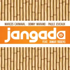 Jangada (feat. Jamar Rogers) - Single by Marcos Carnaval, Donny Marano & Paulo Jeveaux album reviews, ratings, credits