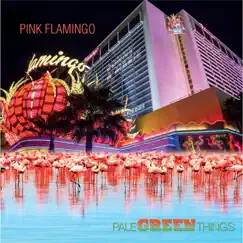 Pink Flamingo - Single by Pale Green Things album reviews, ratings, credits