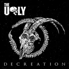 Decreation by The Ugly album reviews, ratings, credits