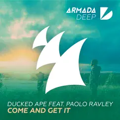 Come and Get It (feat. Paolo Ravley) [Radio Edit] Song Lyrics