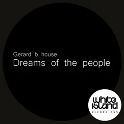 Dreams of the People - Single by Gerard B-House album reviews, ratings, credits