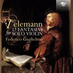 Telemann: 12 Fantasias for Violin Solo by Federico Guglielmo album reviews, ratings, credits