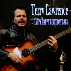 Happy Happy Birthday Baby - Single by Terry Lawrence album reviews, ratings, credits