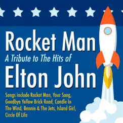 Rocket Man: A Tribute to the Hits of Elton John by Various Artists album reviews, ratings, credits