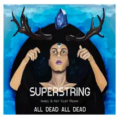 All Dead All Dead by Superstring album reviews, ratings, credits