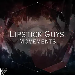 Movements - Single by Lipstick Guys album reviews, ratings, credits