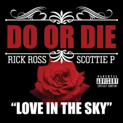 Love in the Sky (feat. Rick Ross & Scottie P.) [Clean] Song Lyrics
