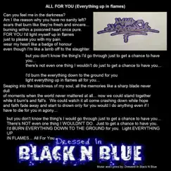 All for You (Everything Up in Flames) - Single by Dressed In Black N Blue album reviews, ratings, credits