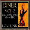 DINER VOL 2 dust in the wind chant IPC - Single album lyrics, reviews, download