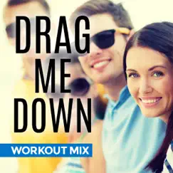 Drag Me Down (Extended Workout Mix) Song Lyrics