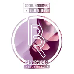 Believe in You (The Remixes) - Single by Social Hooliganz album reviews, ratings, credits