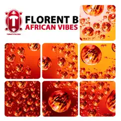 African Vibes - Single by Florent B album reviews, ratings, credits