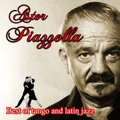 Best of Tango and Latin Jazz by Astor Piazzolla album reviews, ratings, credits